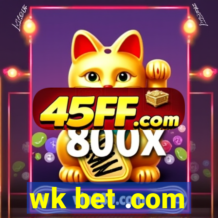 wk bet .com